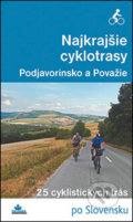 Najkrajšie cyklotrasy – Podjavorinsko a Považie - Karol Mizla