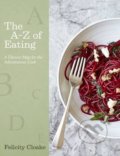 A-Z of Eating - Felicity Cloake