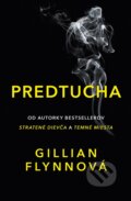 Predtucha - Gillian Flynn