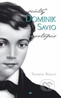 Svätý Dominik Savio - Teresio Bosco