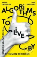 Algorithms to Live by - Brian Christian, Tom Griffiths