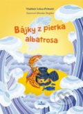 Bájky z pierka albatrosa - Vladimír Leksa-Pichanič