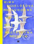 Podivuhodná cesta Nielse Holgerssona Švédskem - Selma Lagerlöf