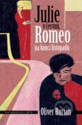 Julie v červnu, Romeo na konci listopadu - Oliver Burian