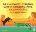 Báje a pověsti starého Egypta a Mezopotámie - Eduard Petiška