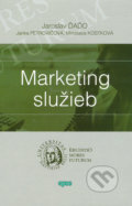 Marketing služieb - Jaroslav Ďaďo, Janka Petrovičová, Miroslava Kostková