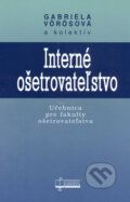 Interné ošetrovateľstvo - Gabriela Vörösová a kol.