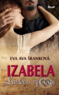 Izabela - Láskou spútaní - Eva Ava Šranková