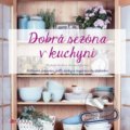 Dobrá sezóna v kuchyni - Michaela Riedlová, Denisa Sýkorová