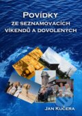 Povídky ze seznamovacích víkendů a dovolených - Jan Kučera