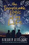 The Inexplicable Logic of my Life - Benjamin Alire Sáenz