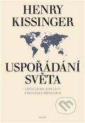 Uspořádání světa - Henry Kissinger