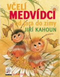 Včelí medvídci od jara do zimy - Jiří Kahoun, Ivo Houf (ilustrácie)