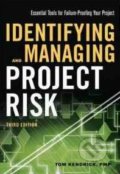 Identifying and Managing Project Risk - Tom Kendrick