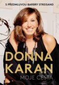 Moje cesta - Donna Karan
