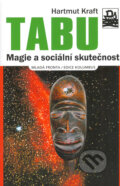 Tabu - Magie a sociální skutečnost - Hartmut Kraft