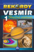 Rekordy - Vesmír 1 – Slnečná sústava - Róbert Čeman, Eduard Pittich