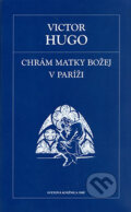 Chrám Matky Božej v Paríži - Victor Hugo