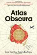 Atlas Obscura - Joshua Foer, Dylan Thuras, Ella Morton