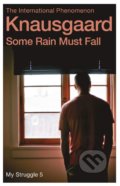 Some Rain Must Fall - Karl Ove Knausgard