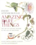 Amazing Rare Things - David Attenborough, Susan Owens