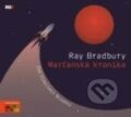 Marťanská kronika - Bradbury Ray