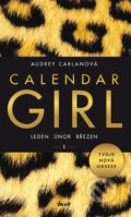 Calendar Girl 1: Leden, únor, březen - Audrey Carlan