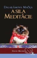 Dalajlámova mačka a sila meditácie - David Michie