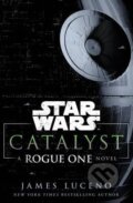 Star Wars: Catalyst - James Luceno