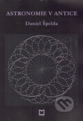 Astronomie v antice - Daniel Špelda
