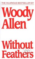 Without Feathers - Woody Allen