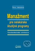 Manažment pre nelekárske študijné programy - Viera Jakušová