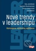 Nové trendy v leadershipu - Daniela Pauknerová, Eva Jarošová, Hana Lorencová