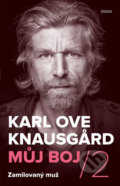 Můj boj 2: Zamilovaný muž - Karl Ove Knausgard