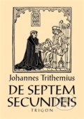 De septem secundeis / O sedmi druhotných působcích - Johannes Trithemius