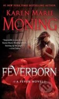 Feverborn - Karen Marie Moning