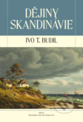 Dějiny Skandinávie - Ivo T. Budil