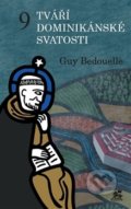 9 tváří dominikánské svatosti - Guy-Thomas Bedouelle