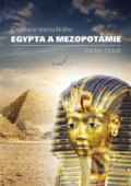 Civilizace starověkého Egypta a Mezopotamie - Václav Holub