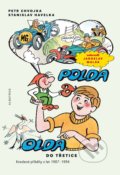 Polda a Olda do třetice - Petr Chvojka, Stanislav Havelka, Jaroslav Malák (ilustrátor)