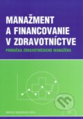 Manažment a financovanie v zdravotníctve - Peter Ondruš, Iveta Ondrušová
