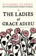 The Ladies of Grace Adieu : and Other Stories - Susanna Clarke, Charles Vess (ilustrátor)