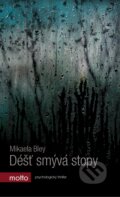 Déšť smývá stopy - Mikaela Bley