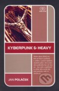Kyberpunk &amp; Heavy - Jan Poláček