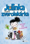 Julinka – malá zverolekárka: Domov pre zvieratká - Rebecca Johnson
