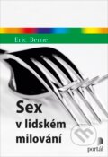 Sex v lidském milování - Eric Berne