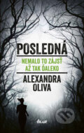 Posledná - Alexandra Oliva