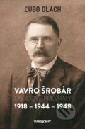 Vavro Šrobár - Ľubo Olach
