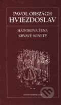 Hájnikova žena / Krvavé sonety - Pavol Országh Hviezdoslav
