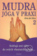 Mudra jóga v praxi 2 - Kim da Silva